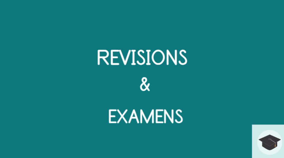 RÉVISIONS ET EXAMENS